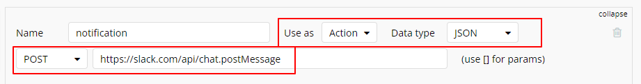 use as Action
Data type Json
Post https;//slack.com/api/chat.postMessageで設定